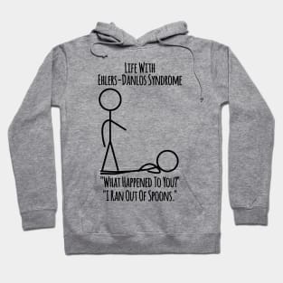 Life With Ehlers-Danlos Syndrome - Ran Out Of Spoons Hoodie